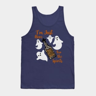I'm Just Here For The Spirits Tank Top